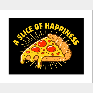 Happiness Is A Slice Of Pizza Posters and Art